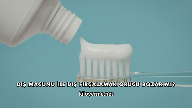 Diş Macunu İle Diş Fırçalamak Orucu Bozar mı?
