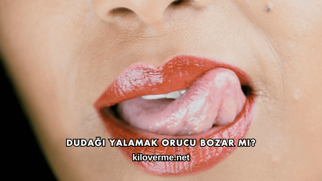 Dudağı Yalamak Orucu Bozar mı?