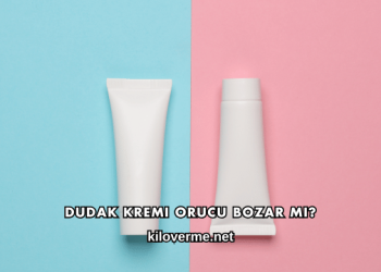 Dudak Kremi Orucu Bozar mı?