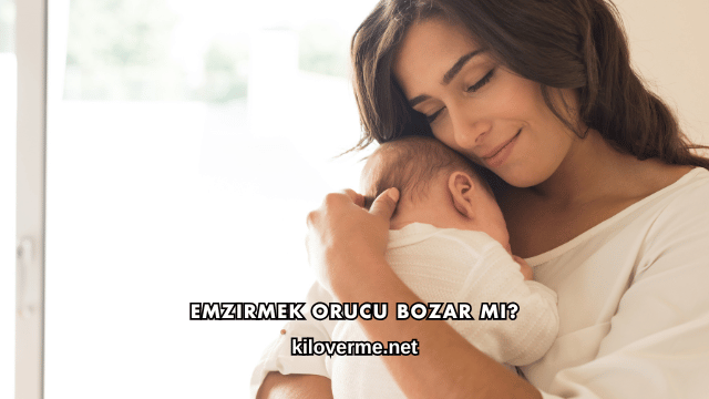 Emzirmek Orucu Bozar mı?