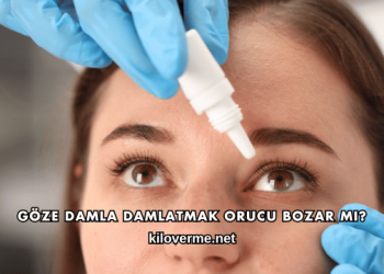 Göze Damla Damlatmak Orucu Bozar mı?