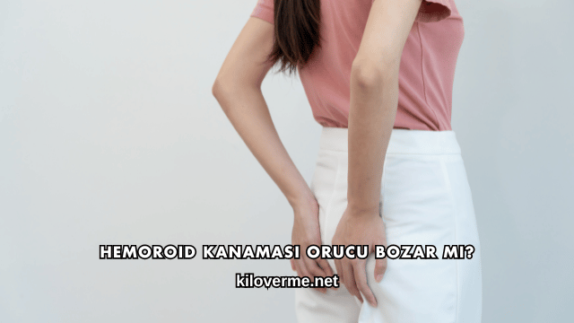 Hemoroid Kanaması Orucu Bozar mı?