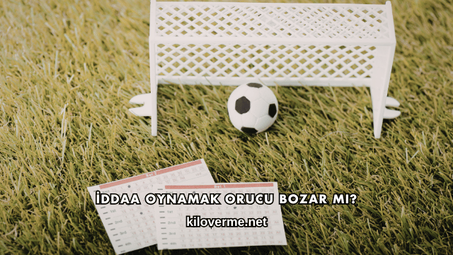 İddaa Oynamak Orucu Bozar mı?