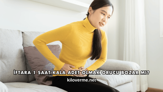 İftara 1 Saat Kala Adet Olmak Orucu Bozar mı?