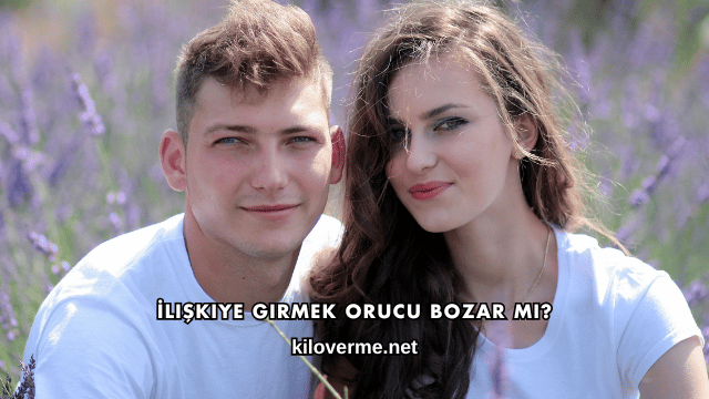 İlişkiye Girmek Orucu Bozar mı?