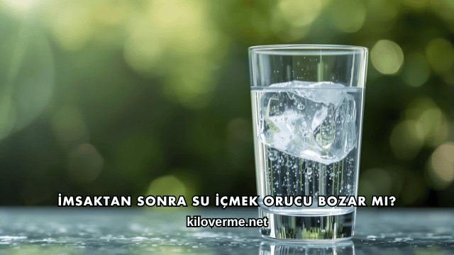 İmsaktan Sonra Su İçmek Orucu Bozar mı?