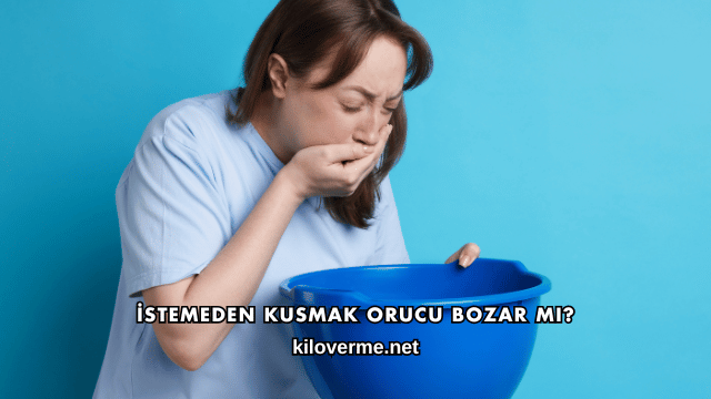 İstemeden Kusmak Orucu Bozar mı?