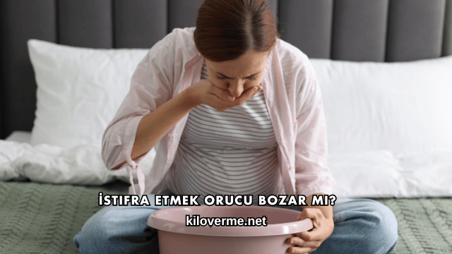 İstifra Etmek Orucu Bozar mı?