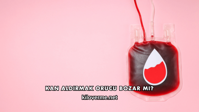 Kan Aldırmak Orucu Bozar mı?