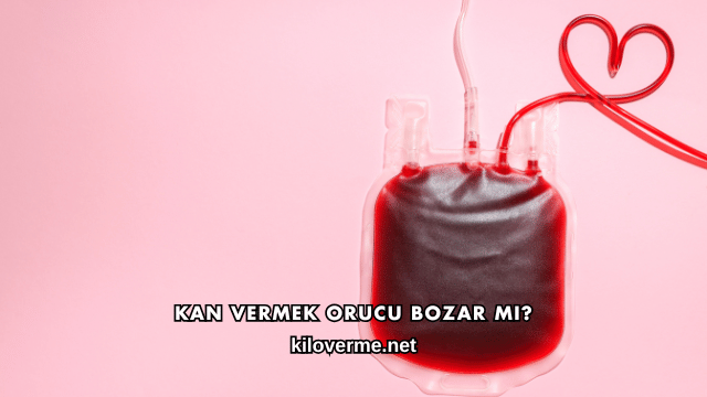 Kan Vermek Orucu Bozar mı?