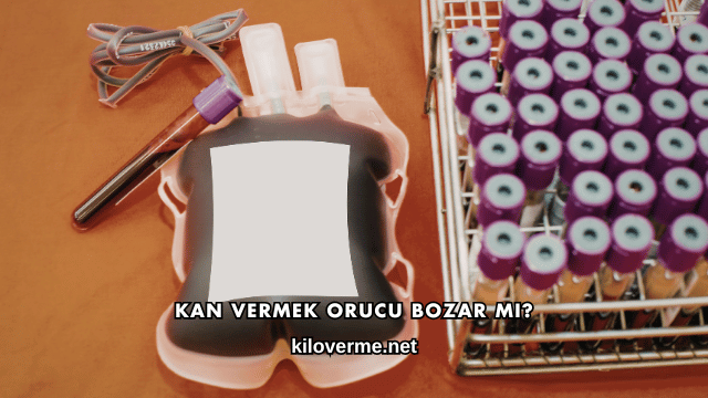 Kan Vermek Orucu Bozar mı?