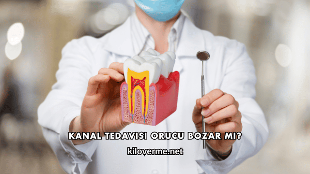 Kanal Tedavisi Orucu Bozar mı?