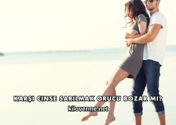 Karşı Cinse Sarılmak Orucu Bozar mı?