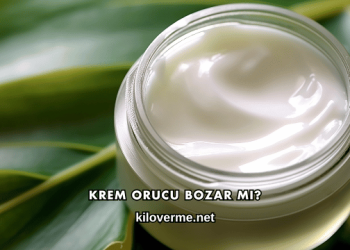 Krem Orucu Bozar mı?