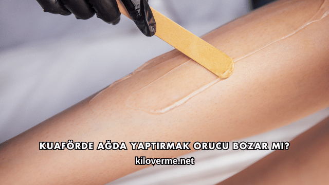 Kuaförde Ağda Yaptırmak Orucu Bozar mı?