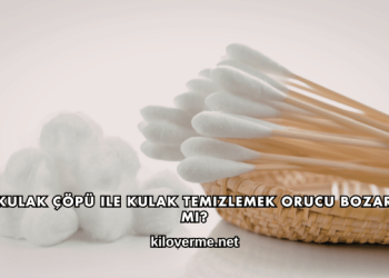 Kulak Çöpü ile Kulak Temizlemek Orucu Bozar mı?