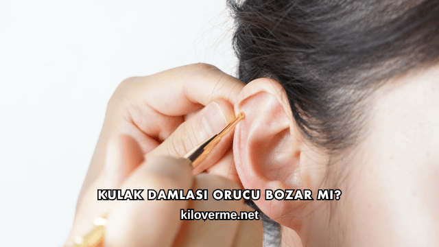 Kulak Damlası Orucu Bozar mı?