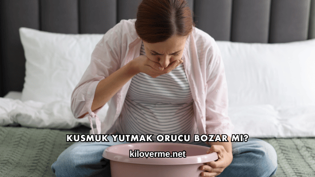 Kusmuk Yutmak Orucu Bozar mı?