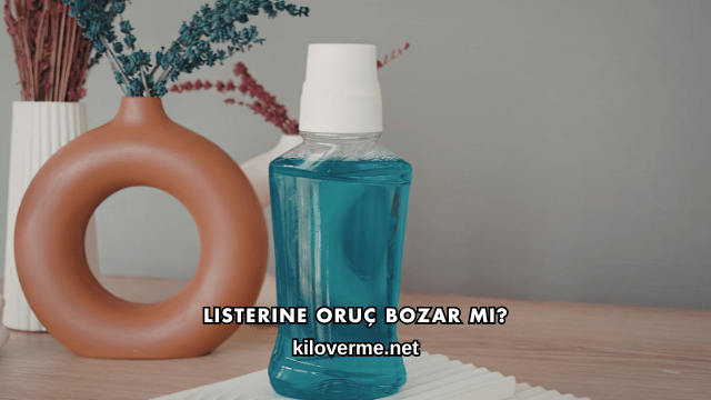 Listerine Oruç Bozar mı?