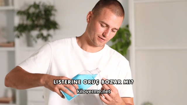 Listerine Oruç Bozar mı?