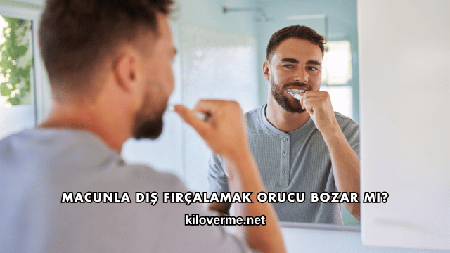 Macunla Diş Fırçalamak Orucu Bozar mı?