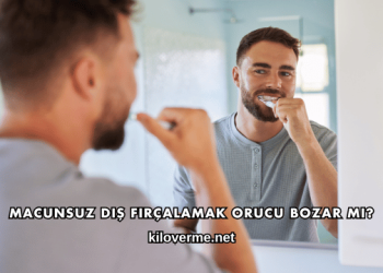 Macunsuz Diş Fırçalamak Orucu Bozar mı?