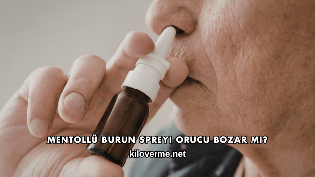 Mentollü Burun Spreyi Orucu Bozar mı?