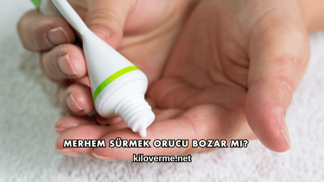Merhem Sürmek Orucu Bozar mı?