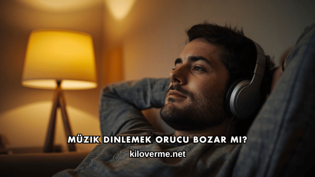 Müzik Dinlemek Orucu Bozar mı?
