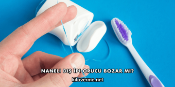 Naneli Diş İpi Orucu Bozar mı?