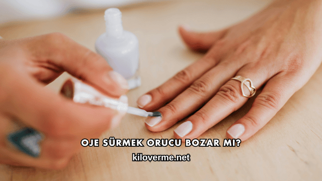 Oje Sürmek Orucu Bozar mı?