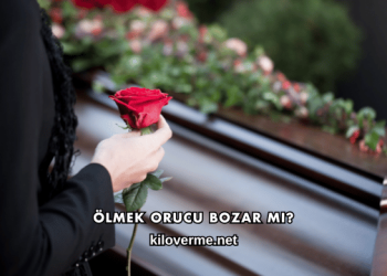 Ölmek Orucu Bozar mı?