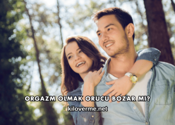 Orgazm Olmak Orucu Bozar mı?