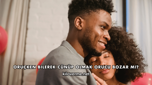 Oruçken Bilerek Cünüp Olmak Orucu Bozar mı?