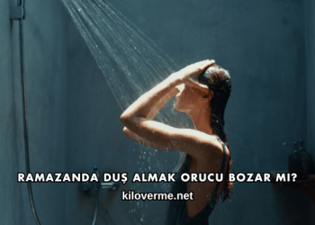 Ramazanda Duş Almak Orucu Bozar mı?