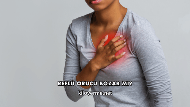 Reflü Orucu Bozar mı?