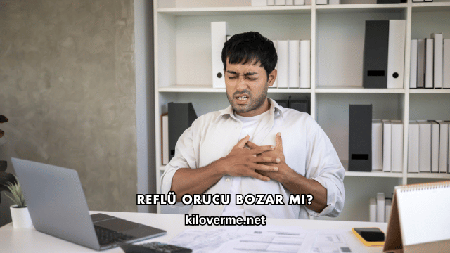 Reflü Orucu Bozar mı?