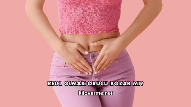 Regl Olmak Orucu Bozar mı?