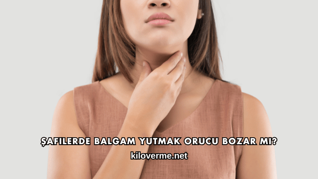 Şafilerde Balgam Yutmak Orucu Bozar mı?