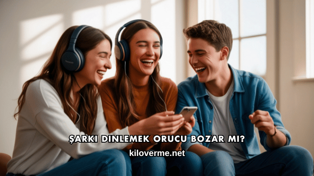 Şarkı Dinlemek Orucu Bozar mı?