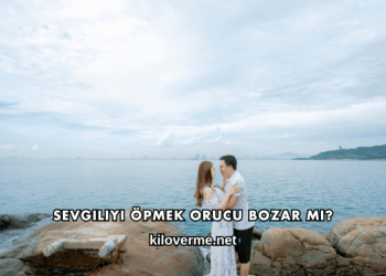 Sevgiliyi Öpmek Orucu Bozar mı?