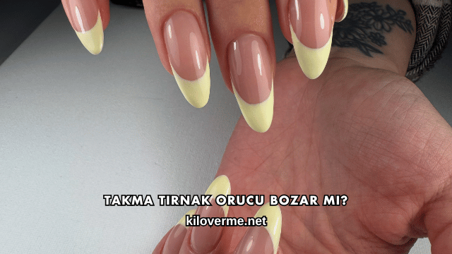 Takma Tırnak Orucu Bozar mı?