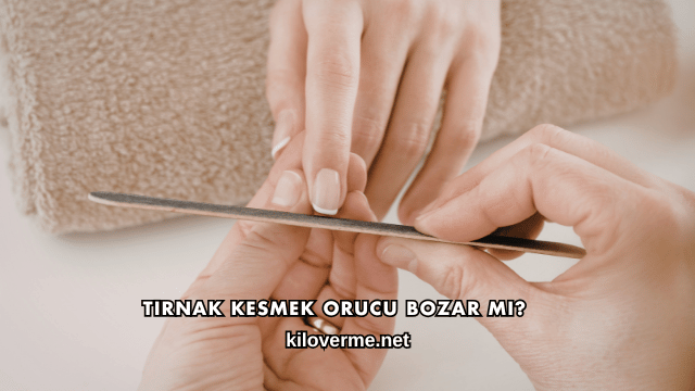 Tırnak Kesmek Orucu Bozar mı?