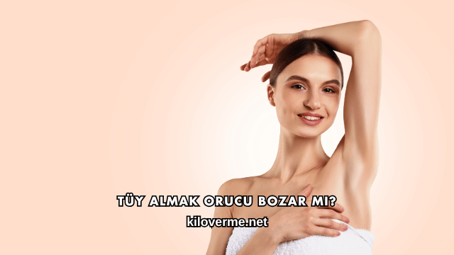 Tüy Almak Orucu Bozar mı?