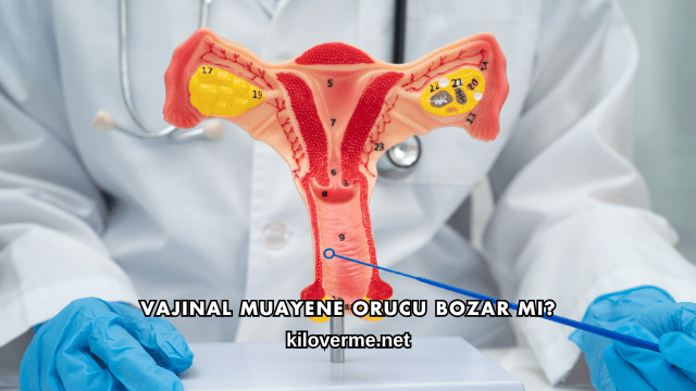Vajinal Muayene Orucu Bozar mı?