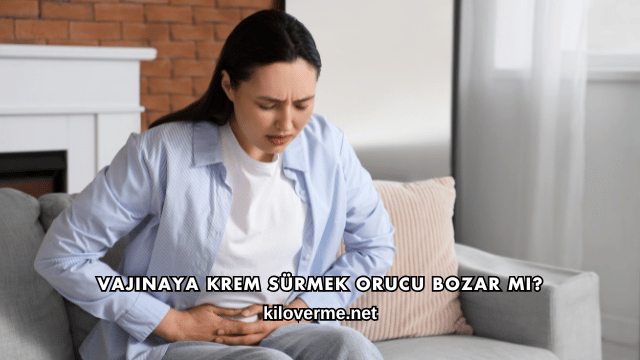 Vajinaya Krem Sürmek Orucu Bozar mı?