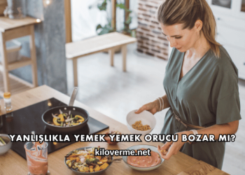 Yanlışlıkla Yemek Yemek Orucu Bozar mı?