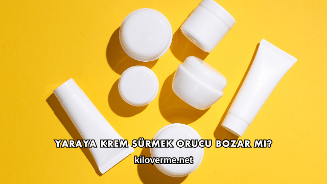 Yaraya Krem Sürmek Orucu Bozar mı?