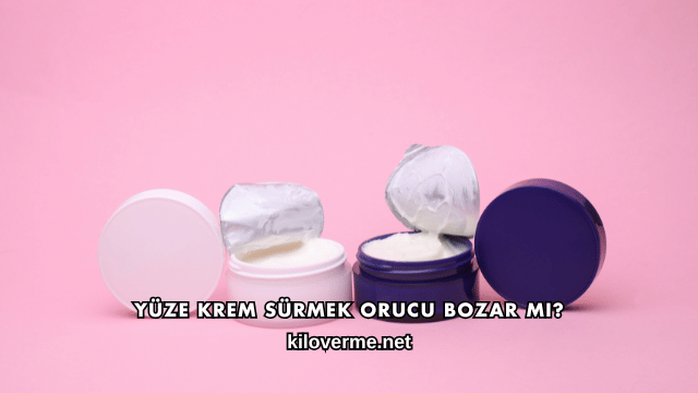 Yüze Krem Sürmek Orucu Bozar mı?