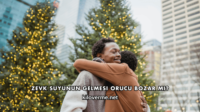 Zevk Suyunun Gelmesi Orucu Bozar mı?